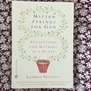 "Mitten Strings for God"by Katrina Kenison